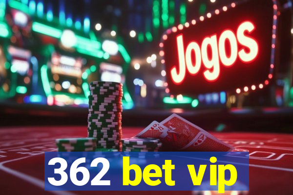 362 bet vip